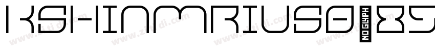 KSHINMRIUS0_85_10字体转换