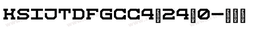 KSIJTDFGCC4_24_0字体转换