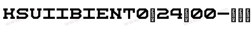 KSUIIBIENT0_24_00字体转换