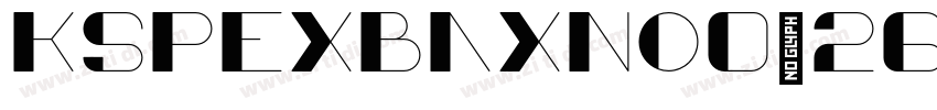 KSPEXBAXNO0_26_00字体转换 KSPEXBAXNO0_26_00字体转换