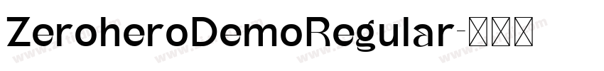 ZeroheroDemoRegular字体转换