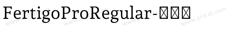 FertigoProRegular字体转换 FertigoProRegular字体转换