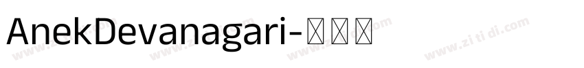 AnekDevanagari字体转换 AnekDevanagari字体转换