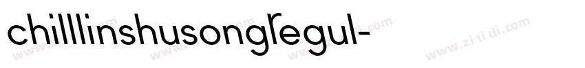 chilllinshusongRegul字体转换