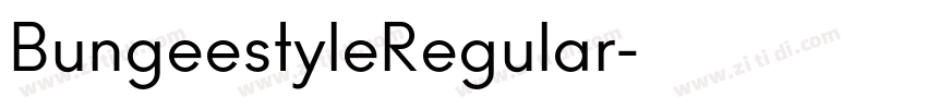 BungeestyleRegular字体转换 BungeestyleRegular字体转换