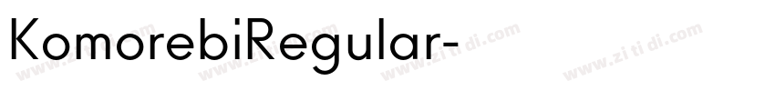 KomorebiRegular字体转换 KomorebiRegular字体转换