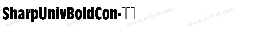 SharpUnivBoldCon字体转换
