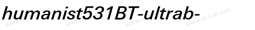 humanist531BT-ultrab字体转换 humanist531BT-ultrab字体转换