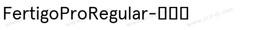 FertigoProRegular字体转换 FertigoProRegular字体转换