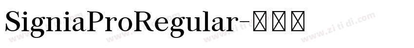 SigniaProRegular字体转换 SigniaProRegular字体转换