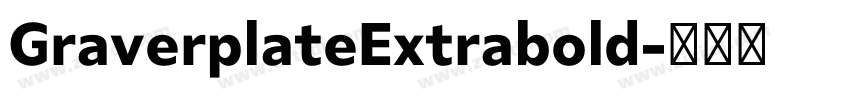 GraverplateExtrabold字体转换