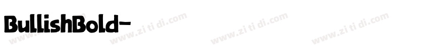 BullishBold字体转换 BullishBold字体转换