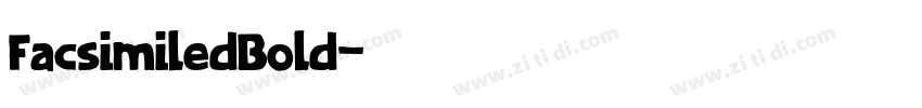 FacsimiledBold字体转换