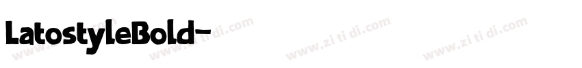 LatostyleBold字体转换 LatostyleBold字体转换