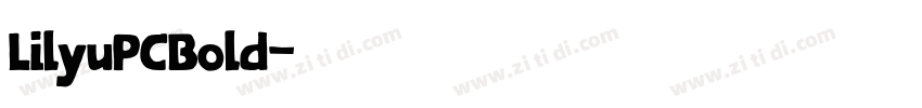 LilyuPCBold字体转换
