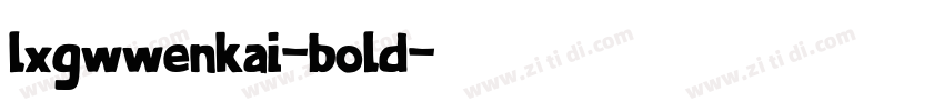 lxgwwenkai-bold字体转换