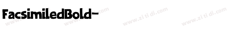 FacsimiledBold字体转换