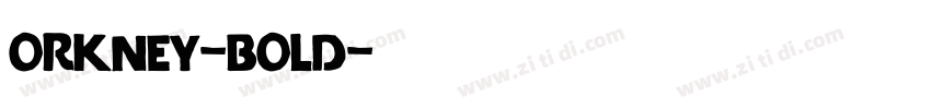 ORKNEY-BOLD字体转换