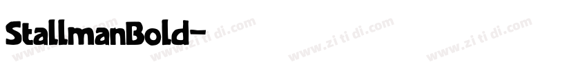 StallmanBold字体转换 StallmanBold字体转换