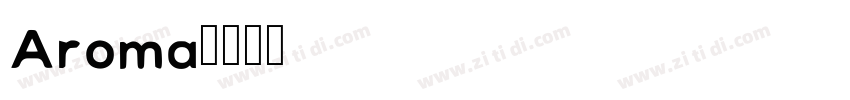 Aroma字体转换