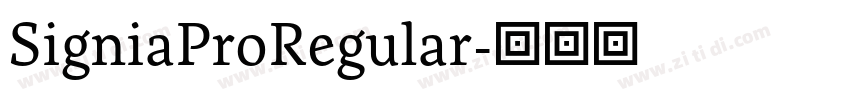 SigniaProRegular字体转换 SigniaProRegular字体转换