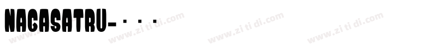 nagasatru字体转换