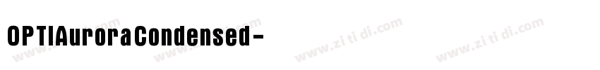 OPTIAuroraCondensed字体转换