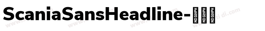 ScaniaSansHeadline字体转换