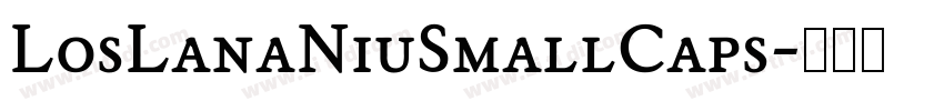 LosLanaNiuSmallCaps字体转换 LosLanaNiuSmallCaps字体转换
