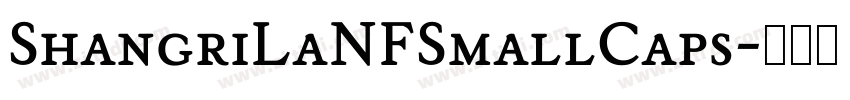 ShangriLaNFSmallCaps字体转换 ShangriLaNFSmallCaps字体转换