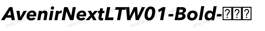 AvenirNextLTW01-Bold字体转换 AvenirNextLTW01-Bold字体转换