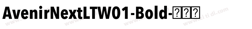AvenirNextLTW01-Bold字体转换 AvenirNextLTW01-Bold字体转换