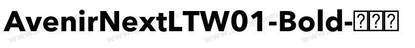AvenirNextLTW01-Bold字体转换 AvenirNextLTW01-Bold字体转换