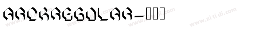 ArckRegular字体转换 ArckRegular字体转换