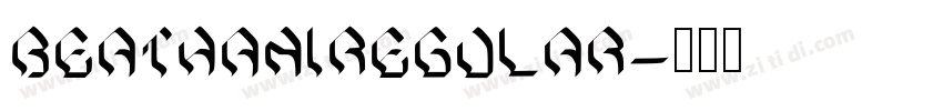 BeathaniRegular字体转换 BeathaniRegular字体转换