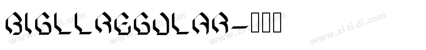 BigllRegular字体转换