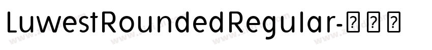 LuwestRoundedRegular字体转换