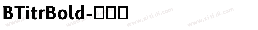 BTitrBold字体转换