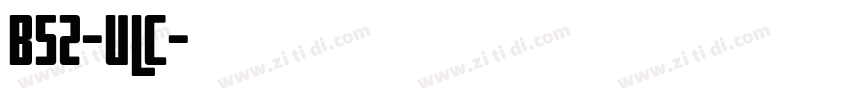 B52-ULC字体转换