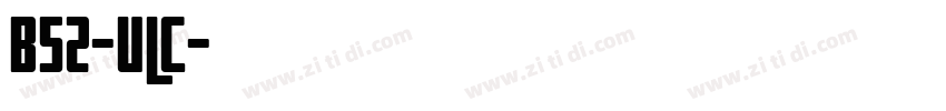 B52-ULC字体转换
