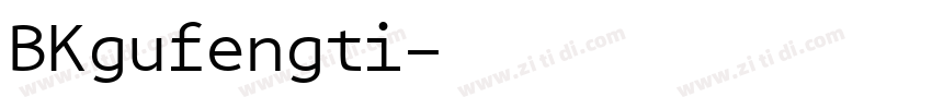 BKgufengti字体转换