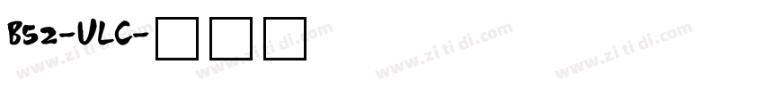 B52-ULC字体转换