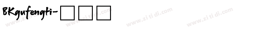 BKgufengti字体转换
