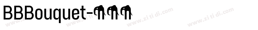 BBBouquet字体转换