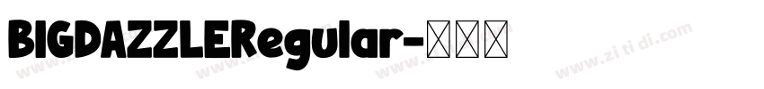BIGDAZZLERegular字体转换