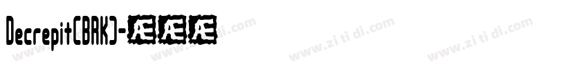 Decrepit(BRK)字体转换