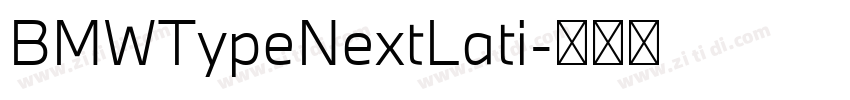 BMWTypeNextLati字体转换 BMWTypeNextLati字体转换