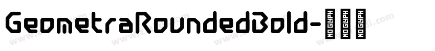GeometraRoundedBold字体转换