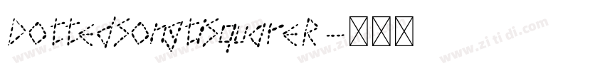 DottedSongtiSquareR字体转换