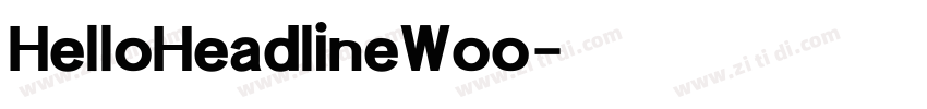 HelloHeadlineWoo字体转换